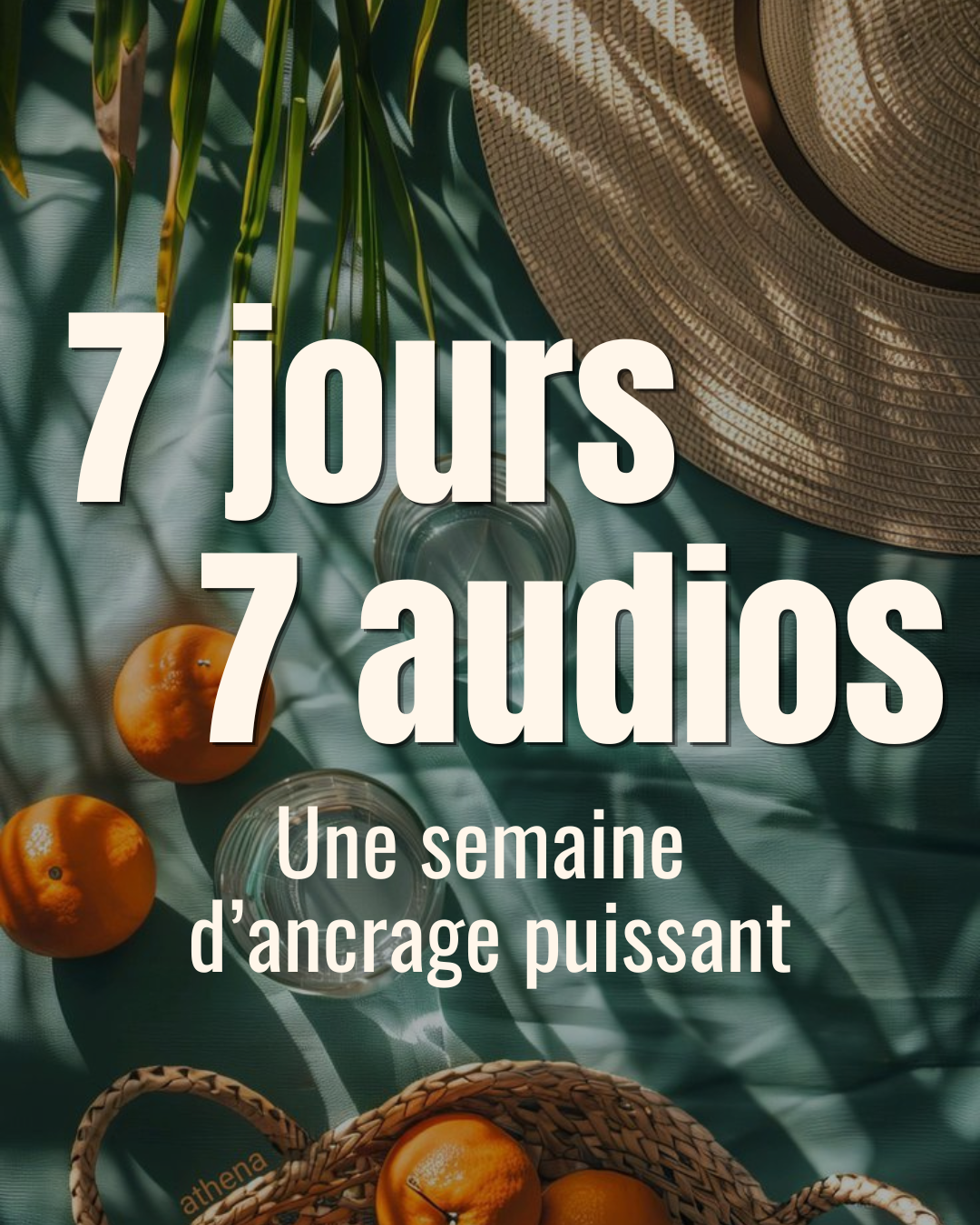 7 jours, 7 audios : Un programme d'ancrage puissant